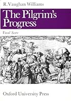 The Pilgrim's Progress: A Morality in a Prologue, for Acts and an Epilogue Founded on Bunyan's Allegory of the Same Name 0193392259 Book Cover