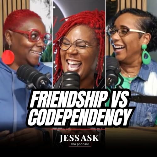 Building Healthy Friendships (Not Codependent Ones) | FT Pauletta Brown & Andrea Gates | EP124