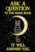 Ask a Question to the Magic Book, It will answer you... B0DFV7WSML Book Cover
