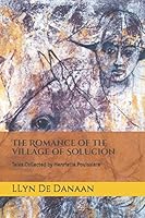 The Romance of the Village of Solución: Tales Collected by Henrietta Pouissiere 1980334978 Book Cover