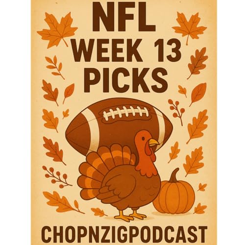 NFL WEEK 13: Picks and Predictions by CHOPNZIG