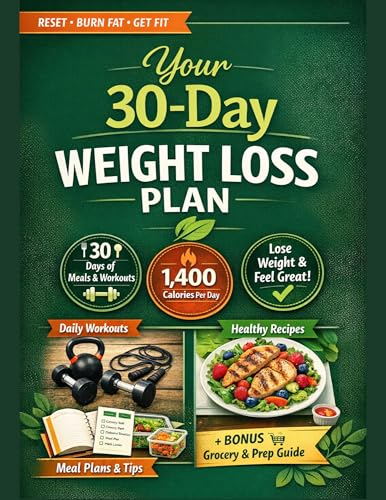  For Beginners 30-day weight loss plan : The Complete 30-Day Meal & Workout Plan with Daily Tips, Grocery List & Meal Prep Guide (Health Book 1) (English Edition)