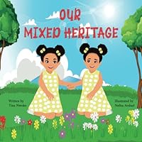 Our Mixed Heritage 2958627802 Book Cover