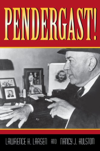 Pendergast! (Missouri Biography Series Book 1) (Volume 1)