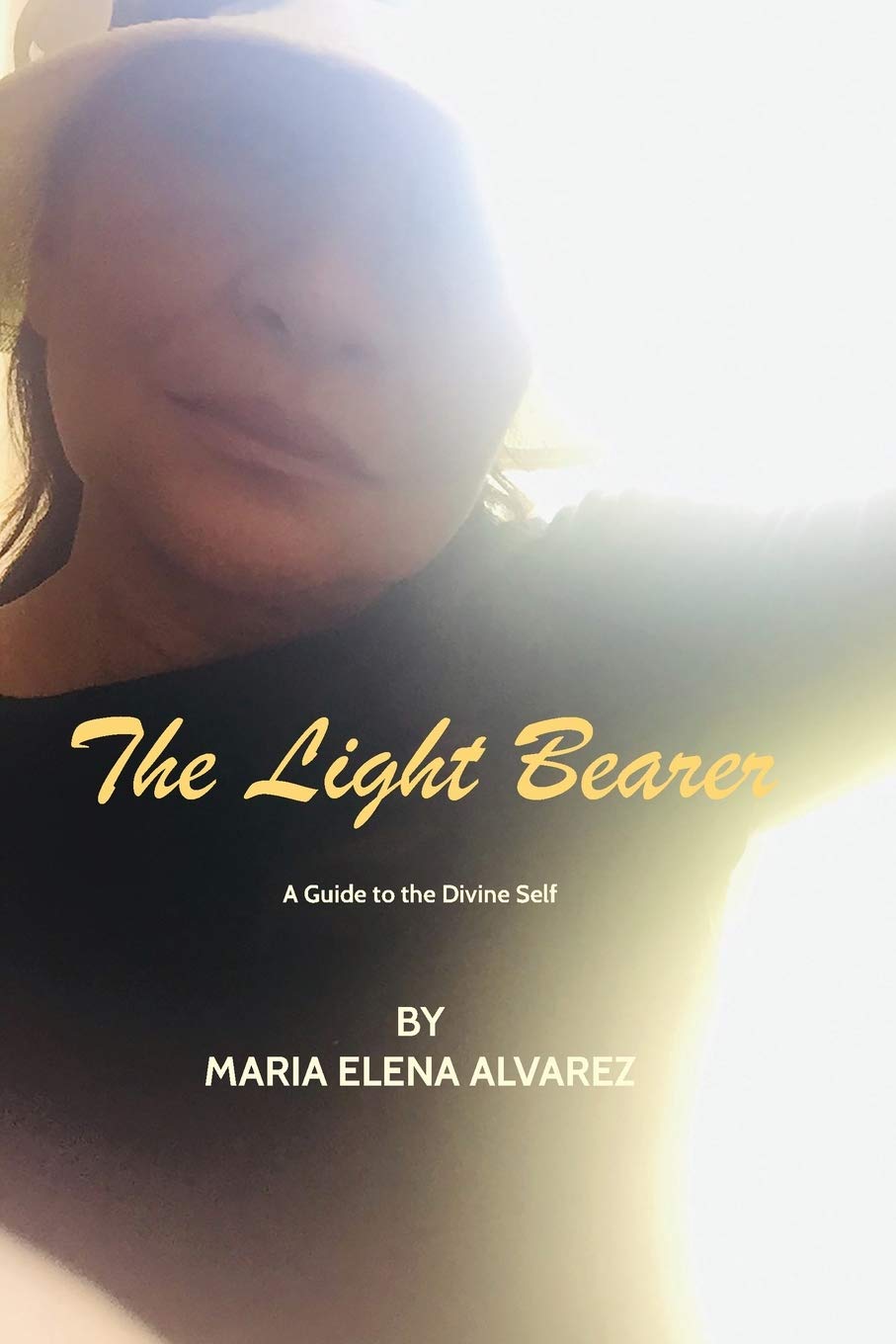 The Light Bearer: a guide to the divine self