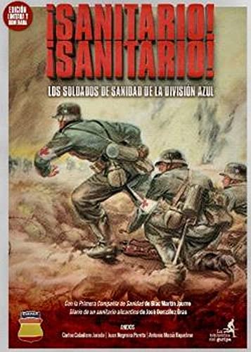 Portada de ¡Sanitario! ¡Sanitario! Los Soldados de Sanidad de la Division Azul