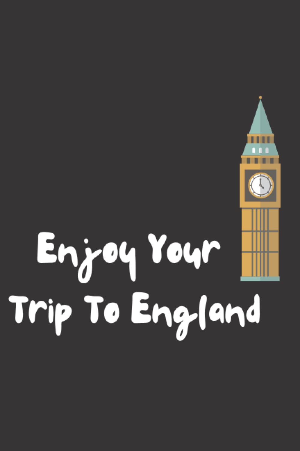 Enjoy Your Trip To England: Lined Notebook | Journal Gift, 100 Pages, 6x9, Soft Cover, Matte Finish