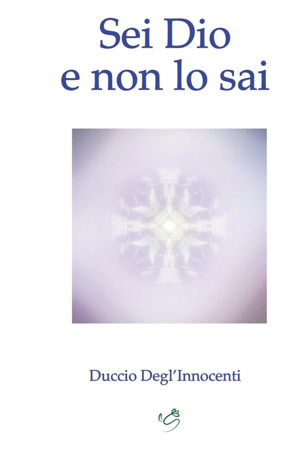 sei Dio e non lo sai