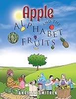 Apple and the Alphabet Fruits 1499084560 Book Cover