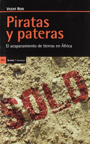 Piratas y pateras: El acaparamiento de tierras en África (Antrazyt)