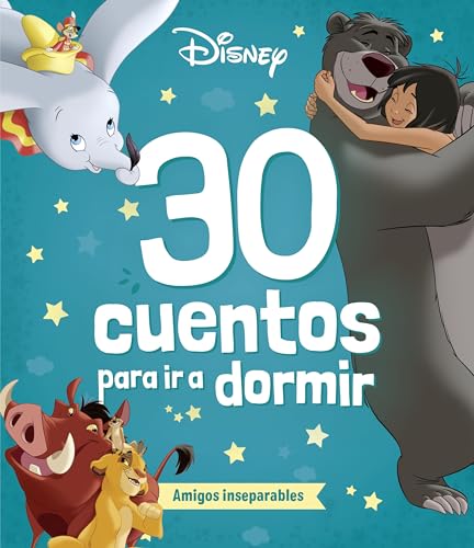 Disney. 30 cuentos para ir a dormir. Amigos inseparables: Recopilatorio de cuentos (Disney. Otras...