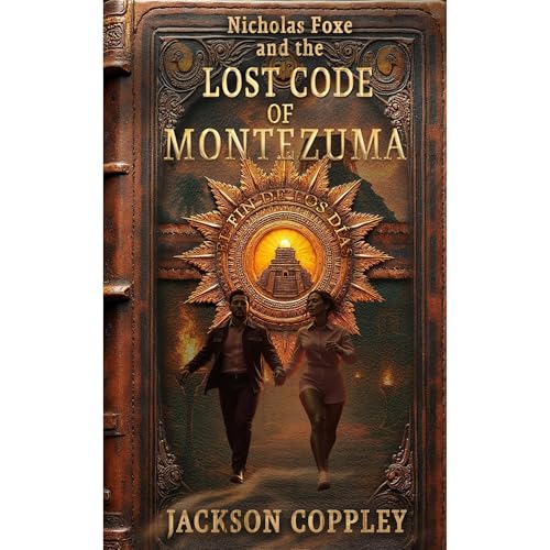 Nicholas Foxe and the Lost Code of Montezuma Audiolibro Por Jackson Coppley arte de portada