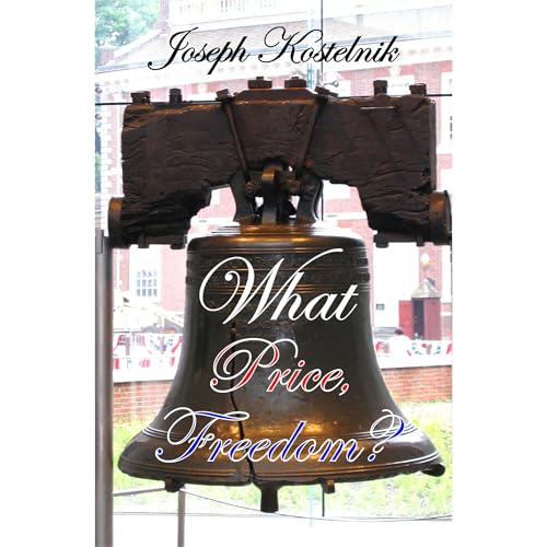 What Price, Freedom? by Joseph Kostelnik episode artwork