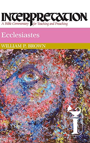 Ecclesiastes: Interpretation (Interpretation: A Bible Commentary) view 2