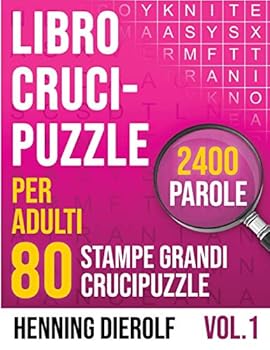 Paperback Libro Crucipuzzle per Adulti con 80 Stampe Grandi Crucipuzzle 2400 Parole: Include le soluzioni di tutti i puzzle [Italian] Book