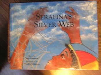 Paperback Serafina's silver web: A project to benefit Noah's Children Book