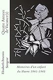  Quatre Annees de Vacance(s): Memoires d\'un enfant du Havre 1941-1945