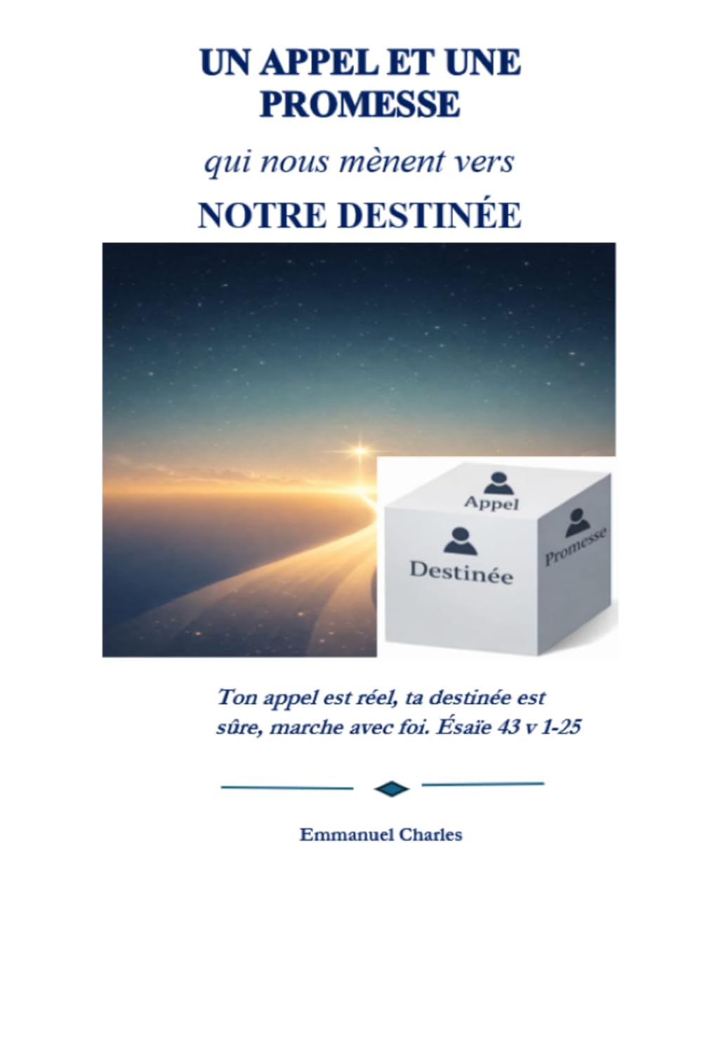 Un appel et une promesse: Vers notre destinée à la lumière d’Ésaïe 43 (1–25)