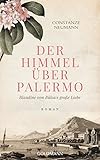  Der Himmel über Palermo: Blandine von Bülows große Liebe - Roman