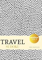 Travel Sudoku - Medium - 100 Puzzles: Pocket Sudoku Puzzle Book for Adults - Compact Size - Black & White Polka Dots 1670492907 Book Cover