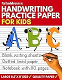 Handwriting Practice Paper: Blank Writing Sheets Notebook with Dotted Lines for Kids (Preschool, Kindergarten, Pre K, K-3 Students)