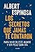 Los secretos que jamÃ¡s te contaron / Live is Life: Para vivir en este mundo y ser feliz cada dÃ­a (Spanish Edition)