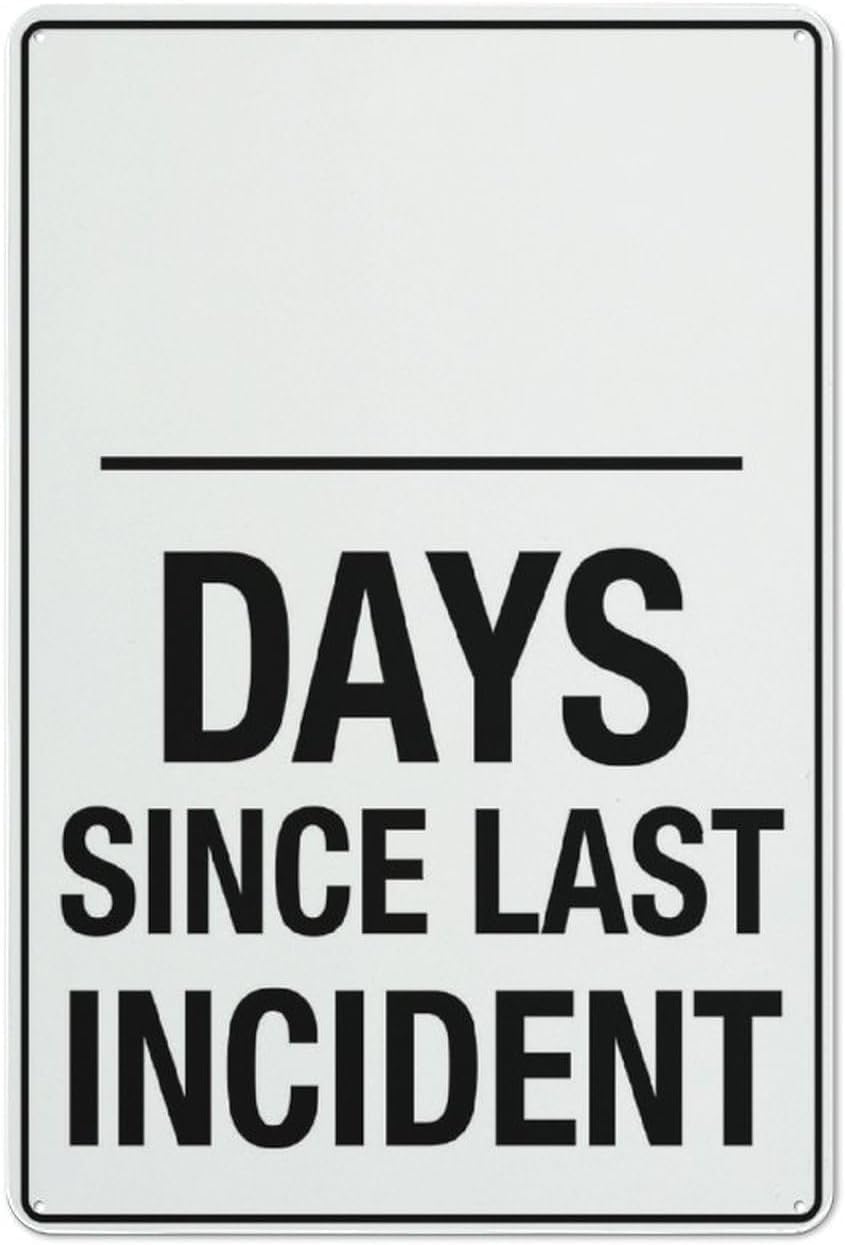 Tin 1 Days Since Last Incident Sign 8X12 Inches Reflective Aluminum Metal Warning Signage With Symbol For Indoor Outdoor Use