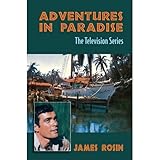 Adventures in Paradise: The Television Series (Revised Edition)