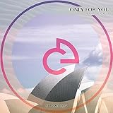  Only for You