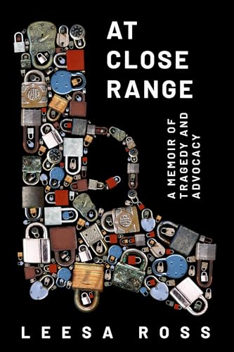 At Close Range: A Memoir of Tragedy and Advocacy