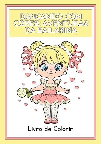 Dançando com Cores Aventuras da Bailarina