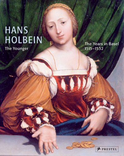 Hans Holbein the Younger: The Basel Years, 1515-1532