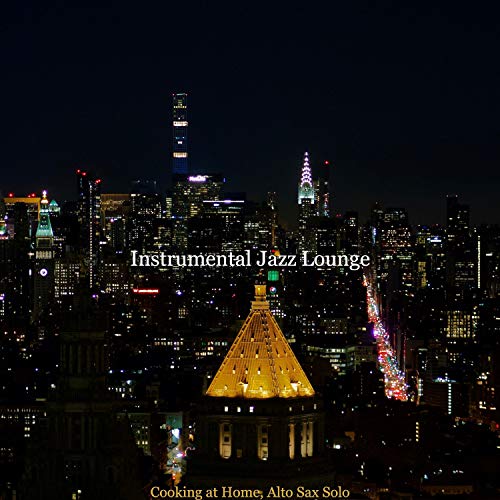 Amazon.com: Cooking at Home, Alto Sax Solo : Instrumental Jazz Lounge ...