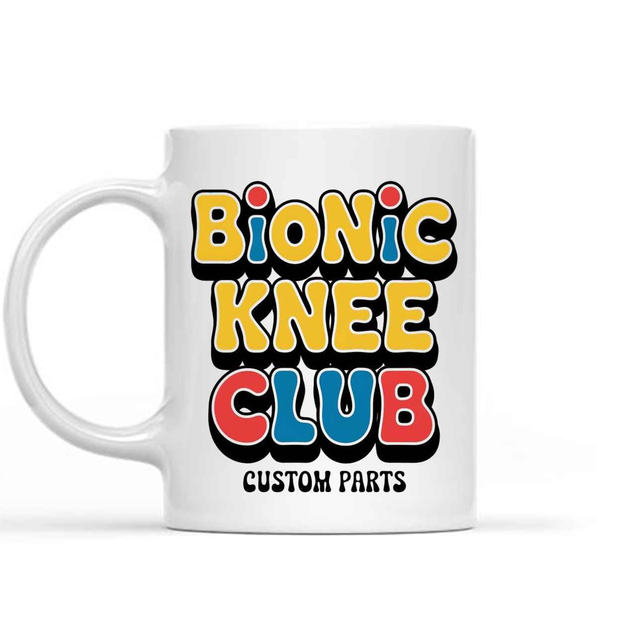 Funny Gift Idea Custom Parts Knee Replacement Funny Gift 11 & F 11 Oz White Ceramic Coffee Mug