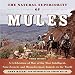 The Natural Superiority of Mules: A Celebration of One of the Most Intelligent, Sure-Footed, and Misunderstood Animals in the World