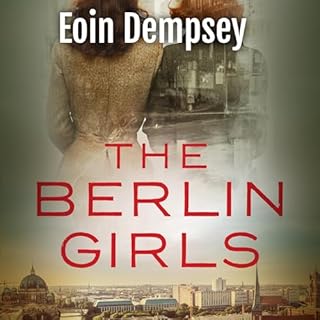 The Berlin Girls Audiolibro Por Eoin Dempsey arte de portada