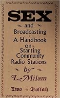 Sex and Broadcasting / A Handbook on Starting Community Radio Stations B002DGYZA0 Book Cover