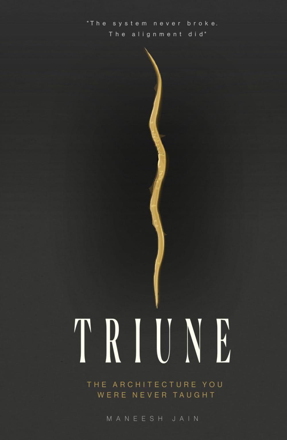 TRIUNE: THE ARCHITECTURE YOU WERE NEVER TAUGHT