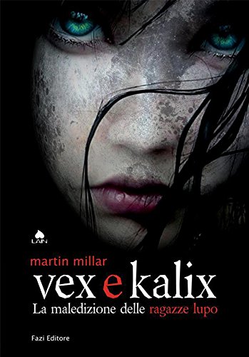 Vex e Kalix: La maledizione delle ragazze lupo (Lain Vol. 78) Vex e Kalix: La maledizione delle ragazze lupo (Lain Vol. 78)