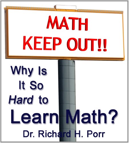 Why Is It So Hard To Learn Math?; If you know why it is difficult, you can figure out how to overcom PDF Ebook En Ligne