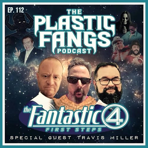 『Episode 112: The Fantastic 4 First Steps (Special Guest Travis Miller)』のカバーアート