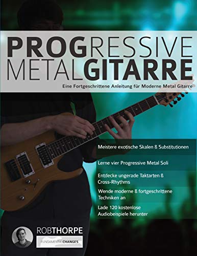 Photo de Progressive Metal Gitarre: Eine Fortgeschrittene Anleitung für Moderne Metal Gitarre