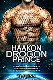 Haakon, The Drogon Prince: SciFi Alien Soul Mates Romance (A Drogons Fate Series Book 2)