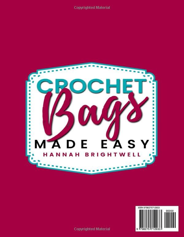 Crochet Bags Made Easy: The Step-by-Step Crochet Guide for Beginners to Create Stylish, Structured & Durable Bags with Clear Photos, No-Sew Lining Tricks & Pro Tips to Craft Like a Designer image 3