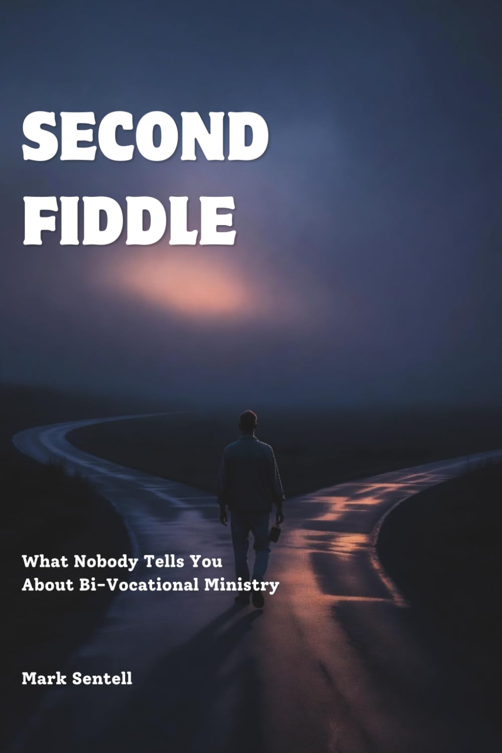 Second Fiddle: What Nobody Tells You About Bi-Vocational Ministry (Garage at Living Faith)