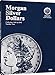 Official Whitman&reg; Coin Folder - Morgan Silver Dollars Collection #2: 1884-1890