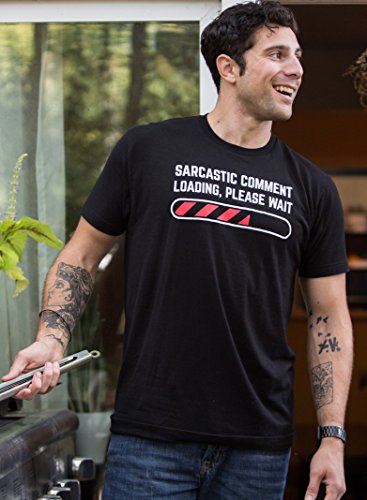 Sarcastic Comment Loading Please Wait Funny Sarcasm Humor for Men Women T-Shirt-(Adult,S) Black