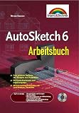 AutoSketch 6 Arbeitsbuch . Schneller Einstieg, nützliches Arbeitsbuch, branchenunabhängig (Sonstige Bücher M+T)