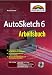 Produktbild AutoSketch 6 Arbeitsbuch . Schneller Einstieg, nützliches Arbeitsbuch, branchenunabhängig (Sonstige Bücher M+T)