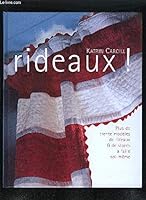 Rideaux ! : Plus de trente mod�les de rideaux et d 250103919X Book Cover